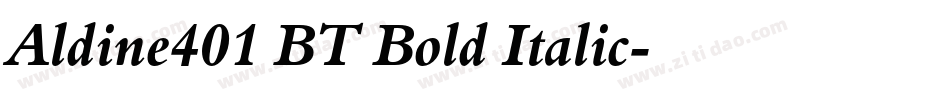 Aldine401 BT Bold Italic字体转换